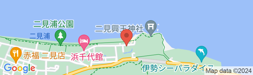 伊勢志摩 二見浦 夫婦岩前 旅館 大石屋の地図