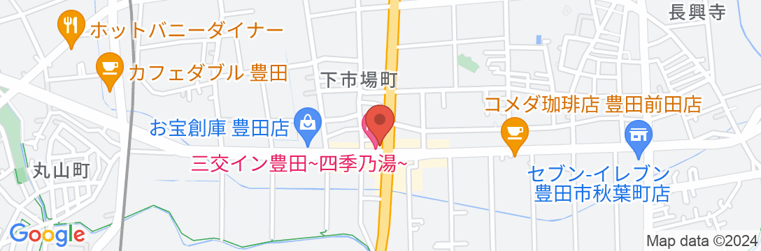 三交イン豊田〜四季乃湯〜の地図